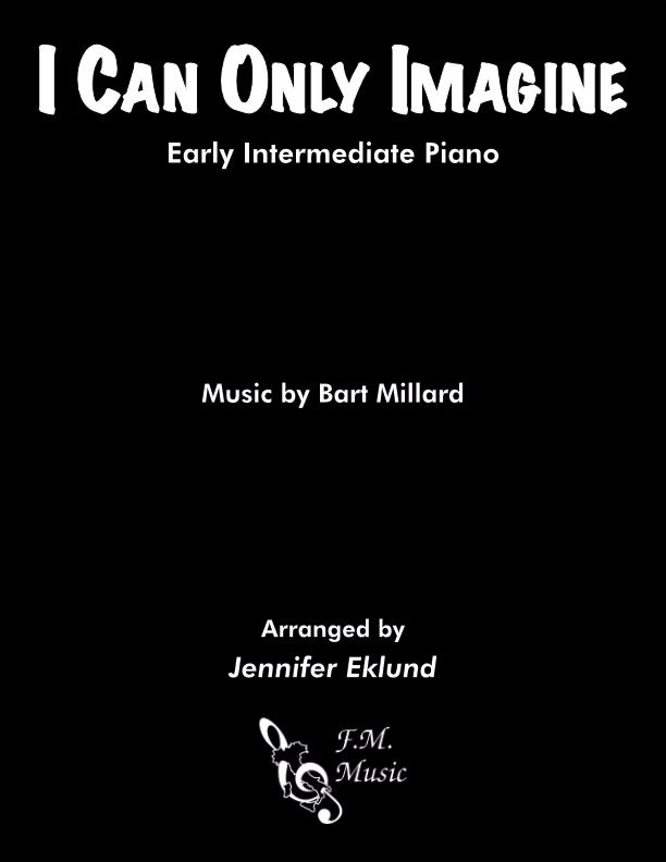I Can Only Imagine (Early Intermediate)